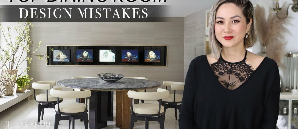 COMMON DESIGN MISTAKES | Dining Room Mistakes and How to Fix Them | Julie Khuu