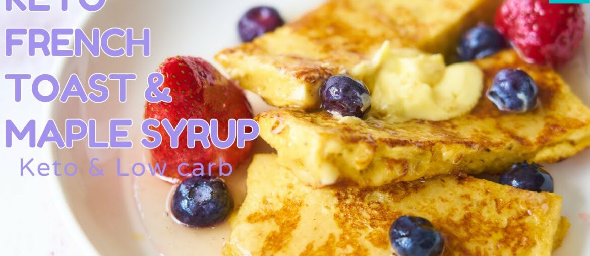 Keto French Toast Sticks and Sugar Free Maple Syrup Recipe | Keto & Low carb