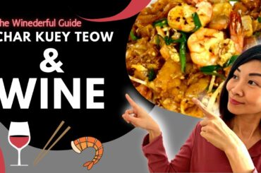 Support Lokal Series-10 minutes guide on pairing Char Kuey Teow with Wine