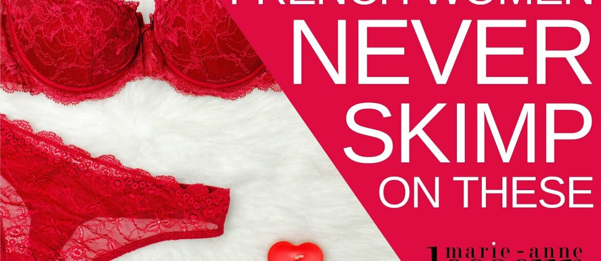 10 Things French Women Never Skimp On