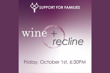 Support For Families: wine+recline 2021