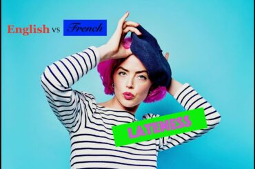 English vs French LATENESS