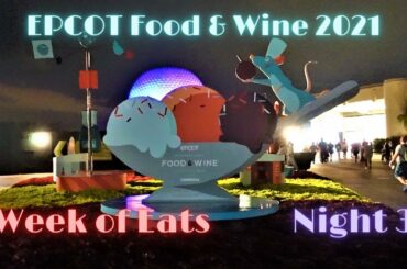 Food & Wine 2021 | EPCOT | Week of Eats | Mac & Eats |  Ireland | France | Night 3
