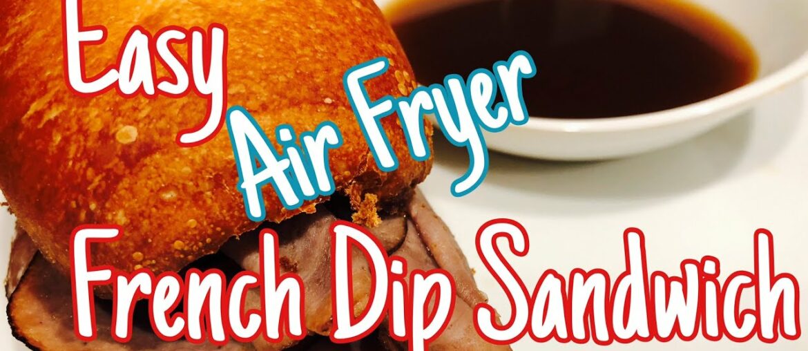 CLASSIC FRENCH DIP SANDWICH | AIR FRYER RECIPE | Aukey Home Air Fryer CLASSIC FRENCH DIP SANDWICH | AIR FRYER RECIPE | Aukey Home Air Fryer