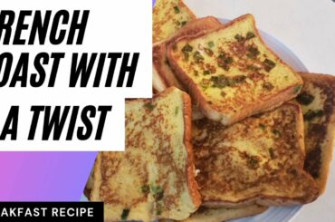 French Toast With A Twist | Quick & Easy Recipe
