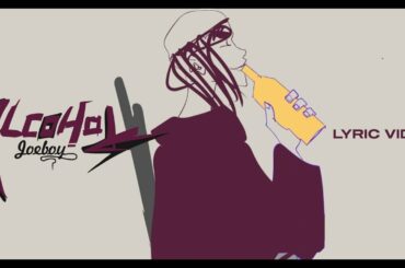 Joeboy - Alcohol (Lyric Video)