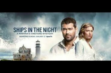 Ships In The Night: A Martha's Vineyard Mystery - Hallmark Movies and Mysteries FULL HD