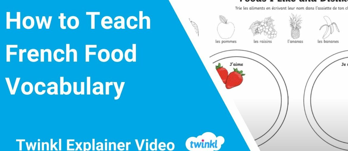 How to Teach French Food Vocabulary How to Teach French Food Vocabulary