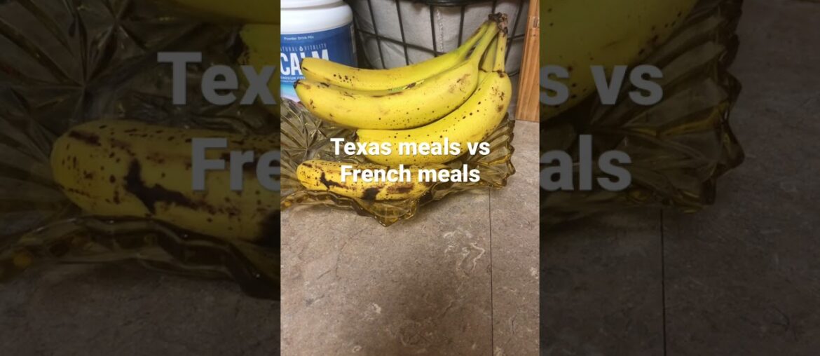 Texas meals vs French meals
