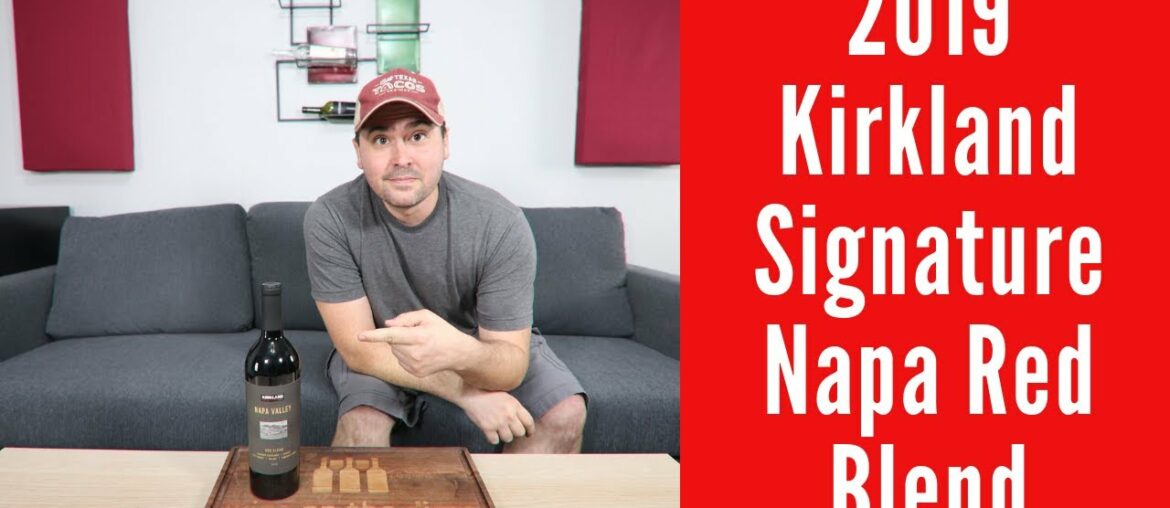 2019 Kirkland Signature (Costco) Napa Valley Red Wine Blend Review 2019 Kirkland Signature (Costco) Napa Valley Red Wine Blend Review