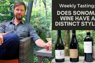 Sonoma's Top 3 Varieties: A Virtual Wine Tasting