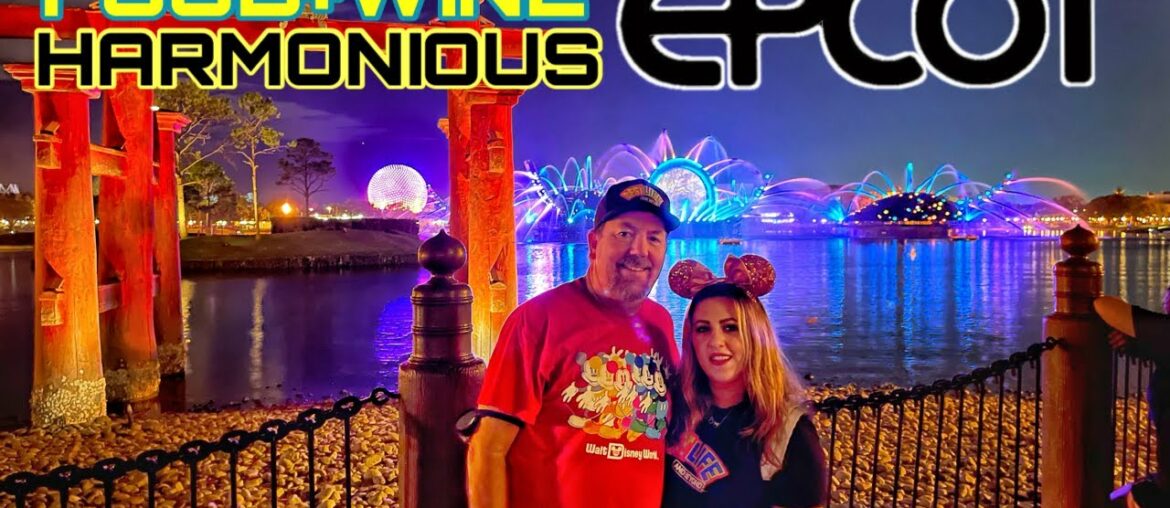 A Magical Night at Epcot! Food & Wine Tasting and a New Perspective of Harmonious! A Magical Night at Epcot! Food & Wine Tasting and a New Perspective of Harmonious!