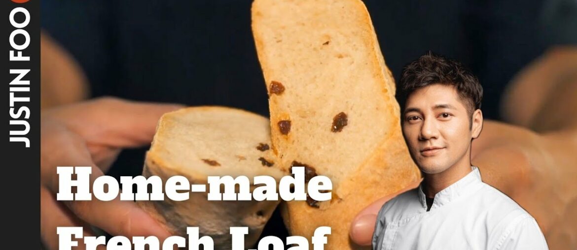 French Loaf with Raisins | Justin Foo: French Recipes At Home French Loaf with Raisins | Justin Foo: French Recipes At Home