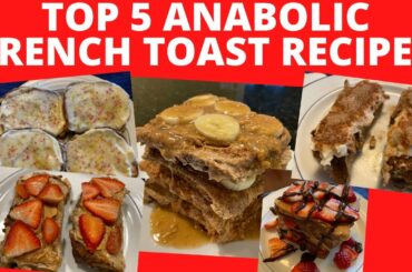 TOP 5 ANABOLIC FRENCH TOAST Recipes | Best High Protein Breakfast for Muscle Gain  | Shredding Diet