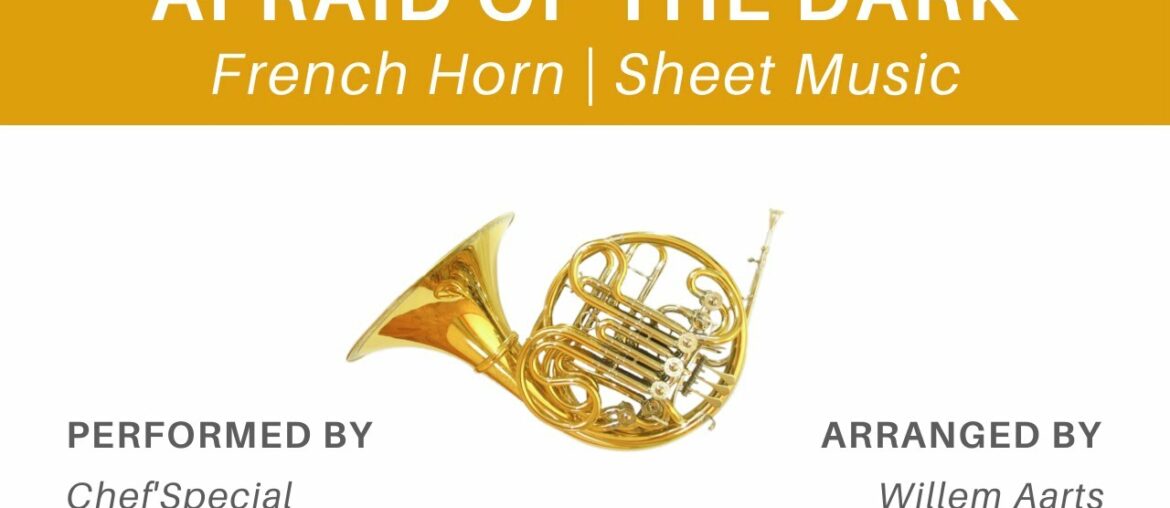 Afraid Of The Dark – Chef'Special | French Horn | Sheet Music Afraid Of The Dark - Chef'Special | French Horn | Sheet Music