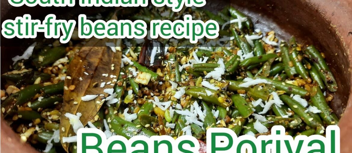 South Indian style Beans Poriyal Recipe/Stir-fry beans recipe/French beans Recipe/No Onion-Garlic