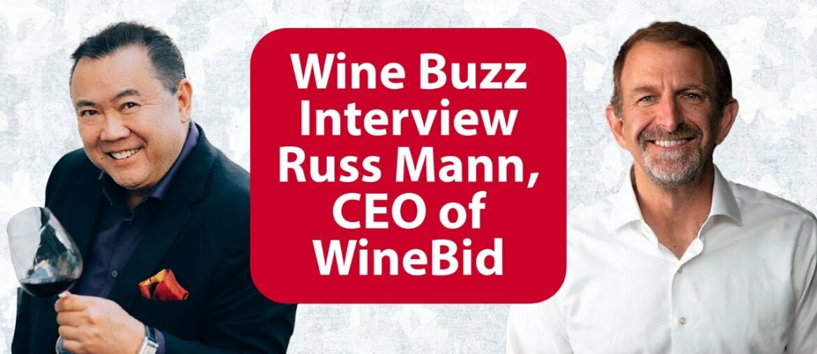 Russ Mann, CEO of WineBid | Dr. Clinton Lee | APWASI Wine Buzz Interviews (Ep 5)