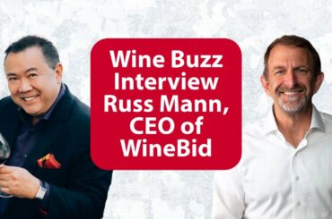 Russ Mann, CEO of WineBid | Dr. Clinton Lee | APWASI Wine Buzz Interviews (Ep 5)