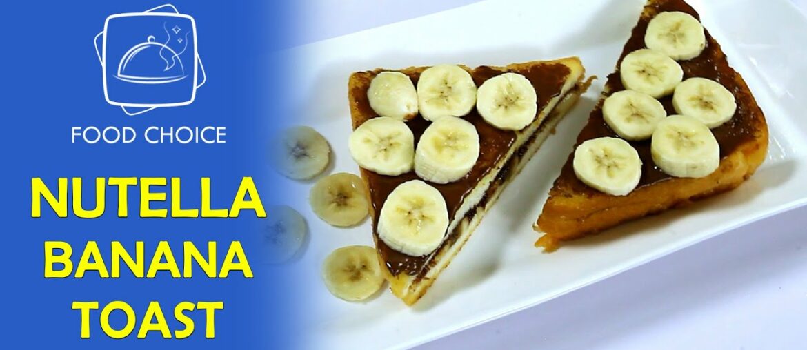 How to make Nutella Banana French Toast – Recipe by Food Choice How to make Nutella Banana French Toast - Recipe by Food Choice