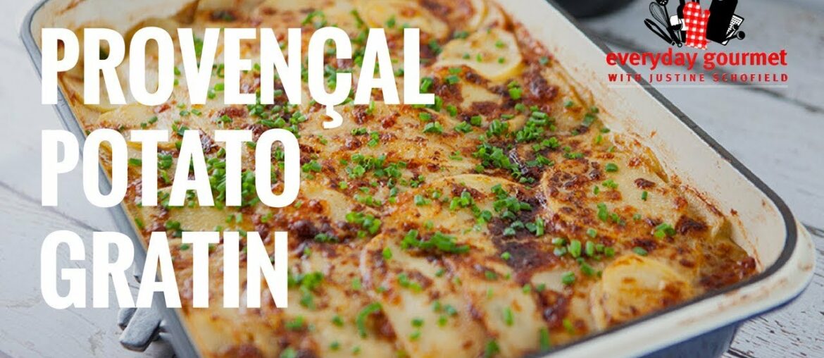 Provencal Potato Gratin | Everyday Gourmet S7 E25