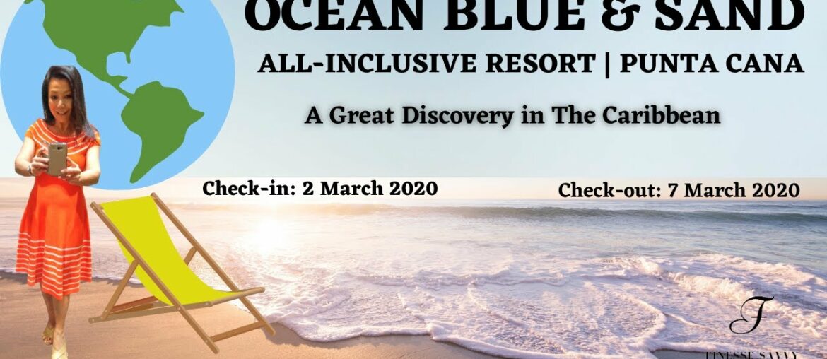 Ocean Blue & Sand All-Inclusive Resort | Bavaro Beach | Punta Cana | Tourism Dominican Republic Ocean Blue & Sand All-Inclusive Resort | Bavaro Beach | Punta Cana | Tourism Dominican Republic