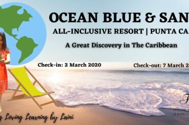 Ocean Blue & Sand All-Inclusive Resort | Bavaro Beach | Punta Cana | Tourism Dominican Republic