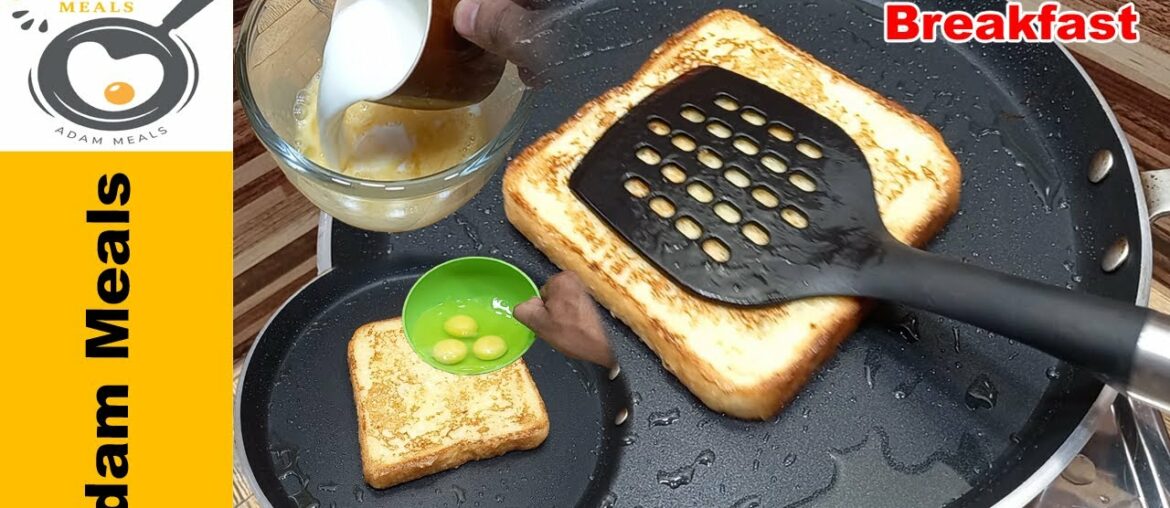 5 Minutes Breakfast Recipe | French Toast Recipe | Easy Breakfast Recipe | Easy Toast by Adam Meals 5 Minutes Breakfast Recipe | French Toast Recipe | Easy Breakfast Recipe | Easy Toast by Adam Meals