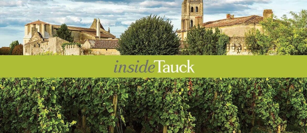 Bordeaux and Wine – insideTauck with Mary Dardenne Bordeaux and Wine - insideTauck with Mary Dardenne