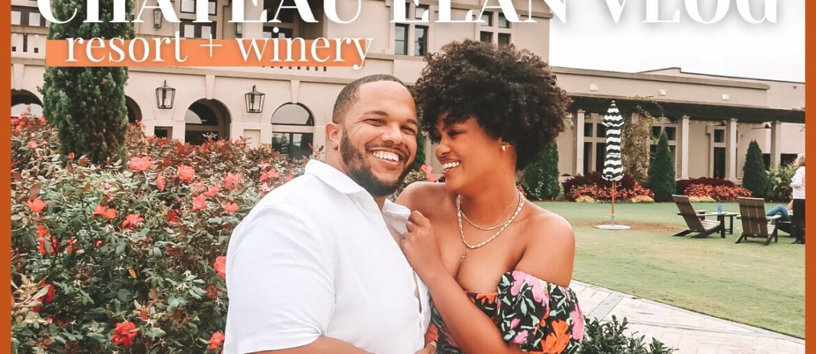 LUXURY birthday trip to chateau elan winery & resort | baecation vlog LUXURY birthday trip to chateau elan winery & resort | baecation vlog