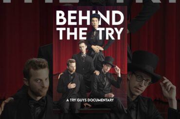 Behind The Try: A Try Guys Documentary