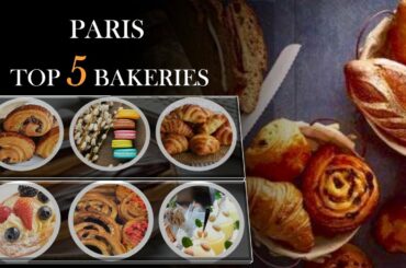 5 Amazing Bakeries In Paris France