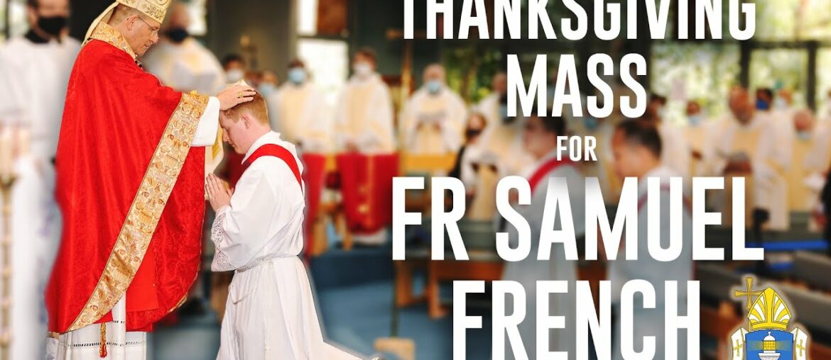 Thanksgiving Mass for Fr Samuel French - St John The Baptist Church Woy Woy