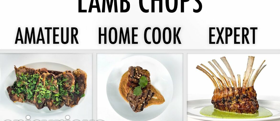 4 Levels of Lamb Chops: Amateur to Food Scientist | Epicurious 4 Levels of Lamb Chops: Amateur to Food Scientist | Epicurious