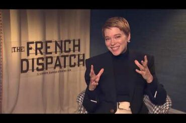 Lea Seydoux interview for The French Dispatch
