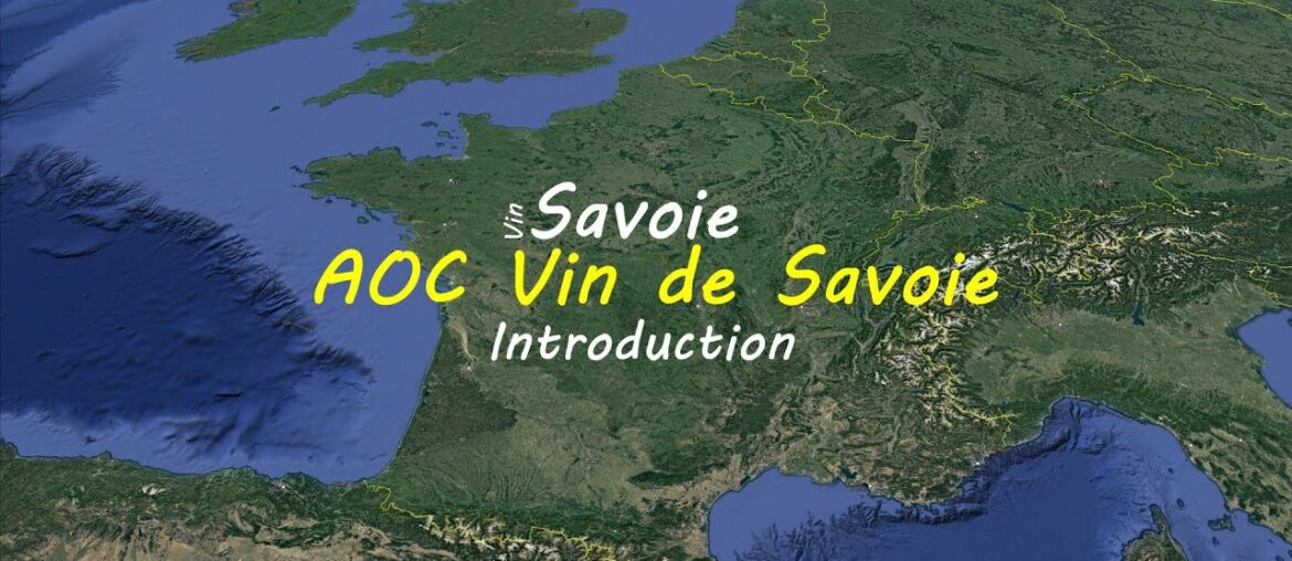 AOC Vin de Savoie Introduction | French Wine map | Wine study AOC Vin de Savoie Introduction | French Wine map | Wine study