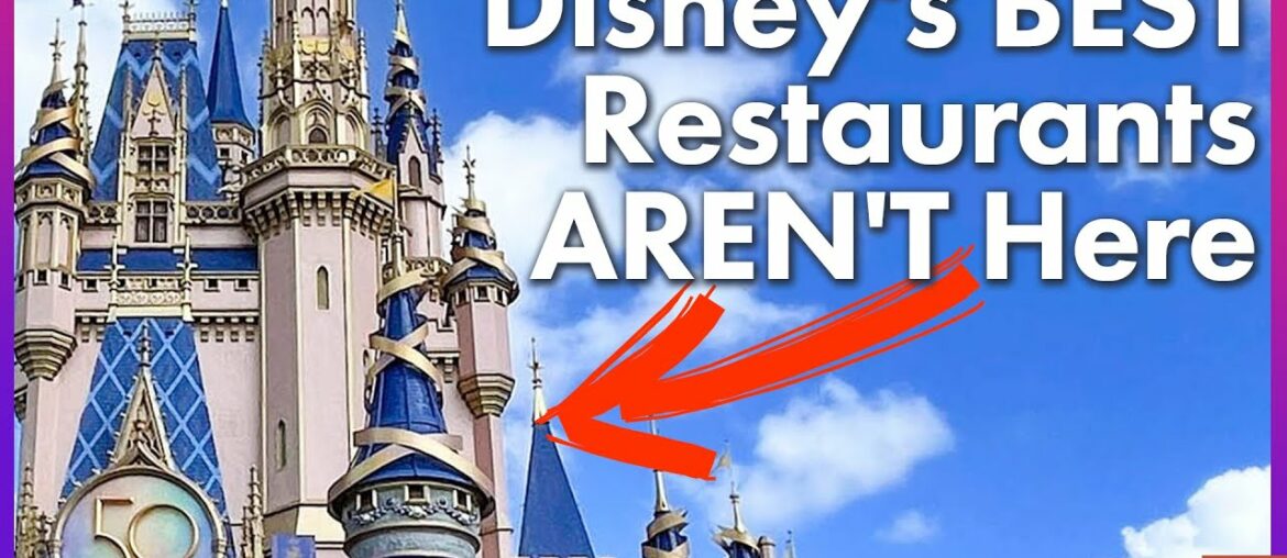 The BEST Restaurants at Disney World Are NOT in the Parks