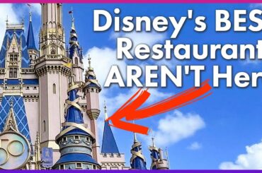 The BEST Restaurants at Disney World Are NOT in the Parks