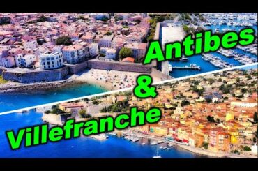 The Beauty of Cote d'Azur: Antibes and Villefranche
