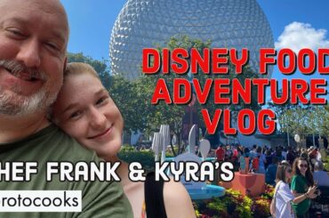Chef Frank & Kyra's Disney Food Adventure Vlog