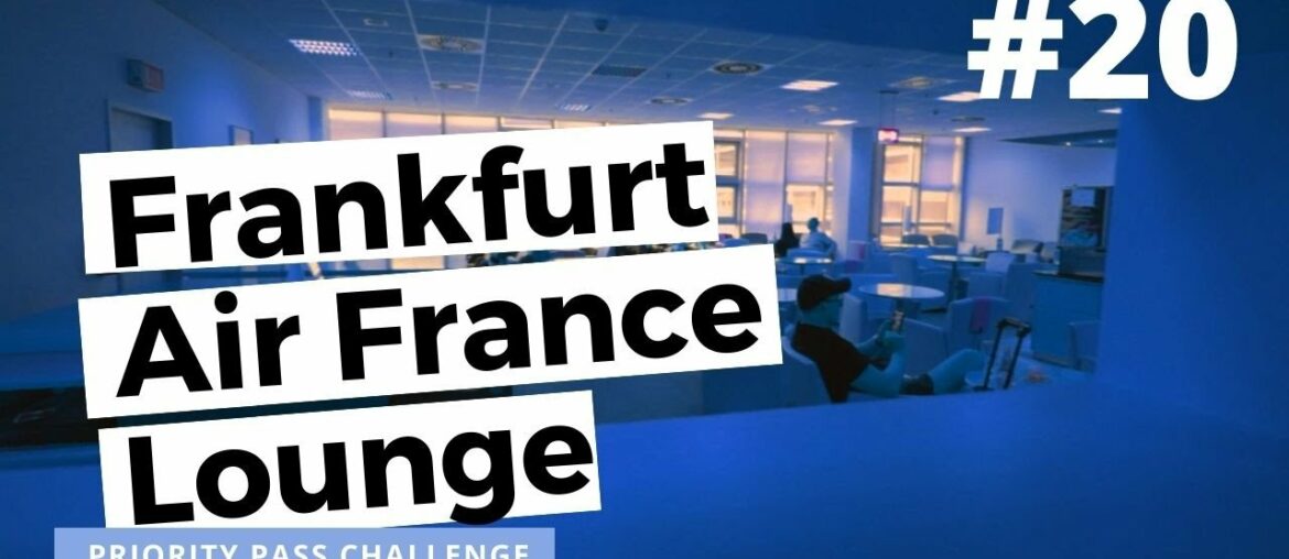 FRANKFURT Air France Lounge (Terminal 2)