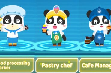 Baby Panda's Fun Professions - Become a Food Processing Worker, Pastry Chef & Cafe Manager - Babybus