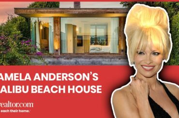 Pamela Anderson's $11.8M Malibu Beach House