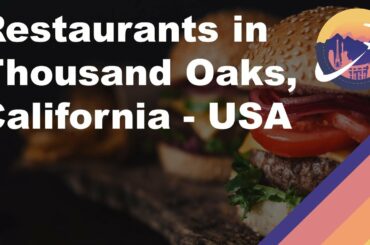 Restaurants in Thousand Oaks, California - USA