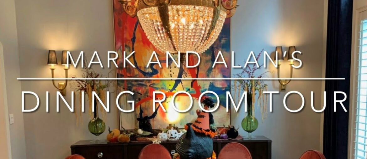 MARK AND ALAN'S DINING ROOM TOUR / QUESTION FOR YOU / PAINTING UPDATE MARK AND ALAN'S DINING ROOM TOUR / QUESTION FOR YOU / PAINTING UPDATE