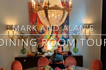 MARK AND ALAN'S DINING ROOM TOUR / QUESTION FOR YOU / PAINTING UPDATE