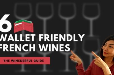 6 wallet friendly French wines