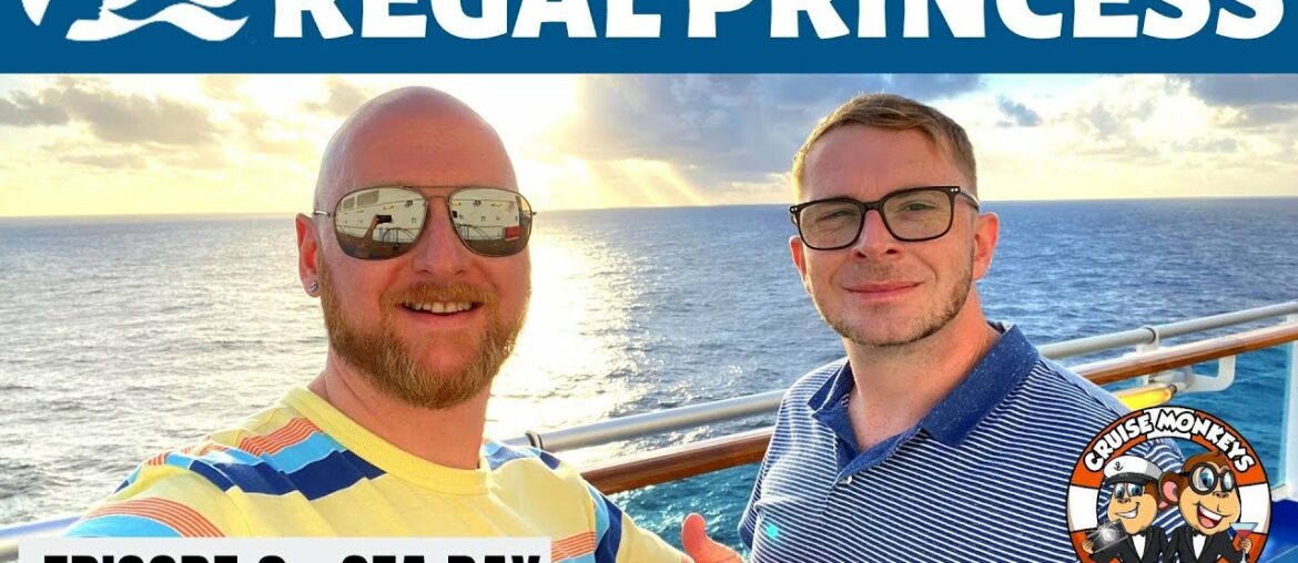 Regal Princess  - Episode 2  - Sea Day