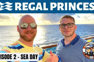 Regal Princess  - Episode 2  - Sea Day
