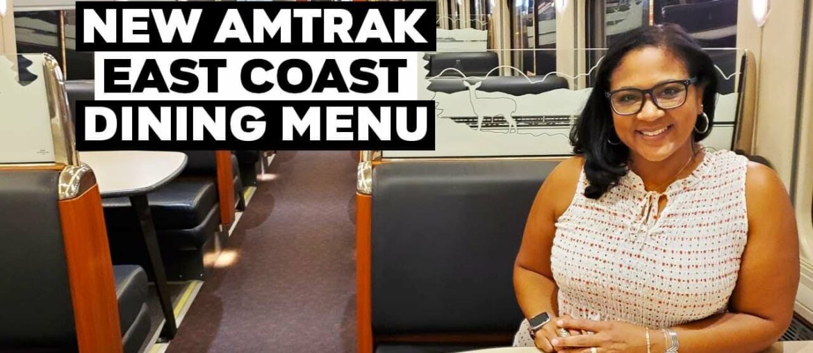 New Amtrak East Coast Dining Menu And Q&A