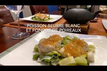 Fondue de poireaux, Poisson beurre blanc